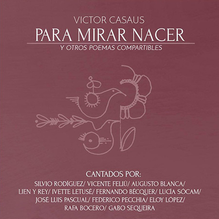 Para mirar nacer y otros poemas compartibles (Víctor Casaus) [2018]