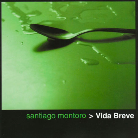 Vida breve (Santiago Montoro) [2001]