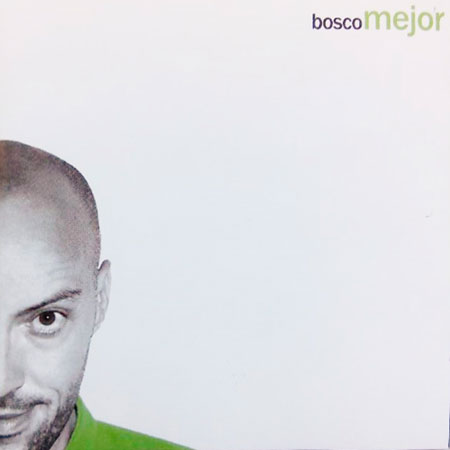 Mejor (Bosco) [2005]