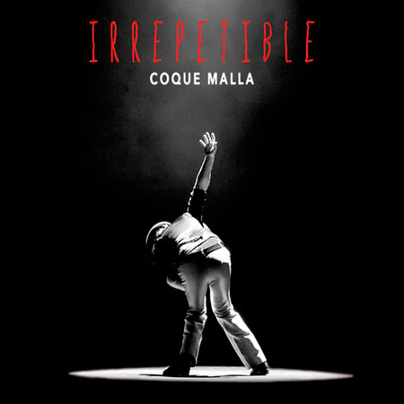 Irrepetible (Coque Malla) [2018]