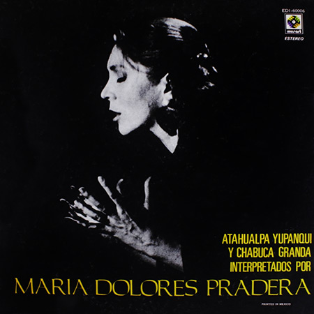 María Dolores Pradera (Atahualpa Yupanqui y Chabuca Granda) (María Dolores Pradera) [1972]