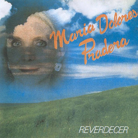 Reverdecer (María Dolores Pradera) [1986]