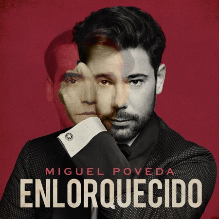 Enlorquecido (Miguel Poveda) [2018]