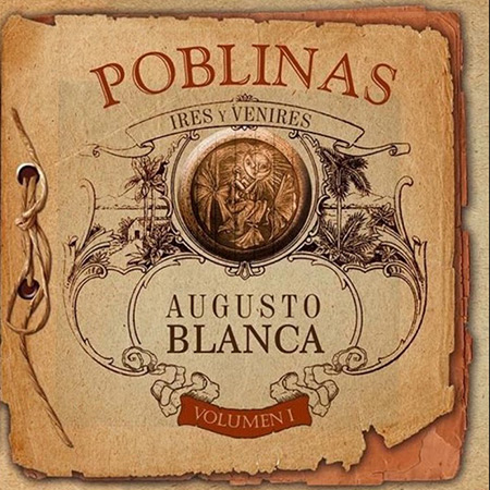 Poblinas (Ires y venires) Vol 1 (Augusto Blanca) [2015]