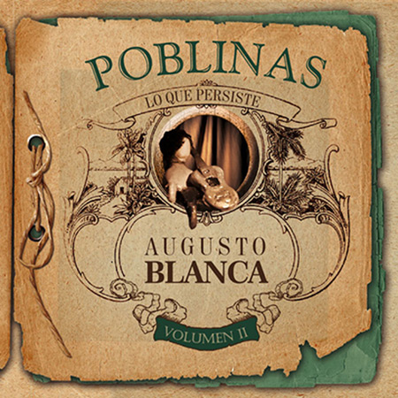 Poblinas (Lo que persiste) Vol 2 (Augusto Blanca) [2015]