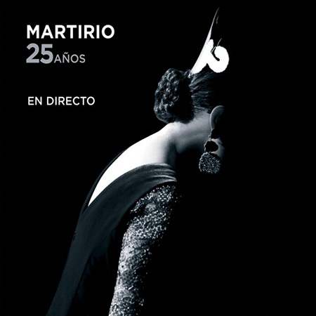 Martirio. 25 años en directo (Martirio) [2009]