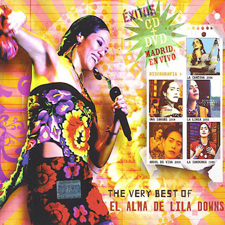 The very best of El Alma de Lila Downs (En vivo en Madrid) (Lila Downs) [2008]