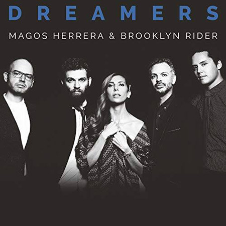 Dreamers (Magos Herrera & Brooklyn Rider) [2018]