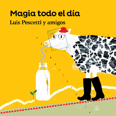 Magia todo el día (Luis Pescetti y amigos) [2018]