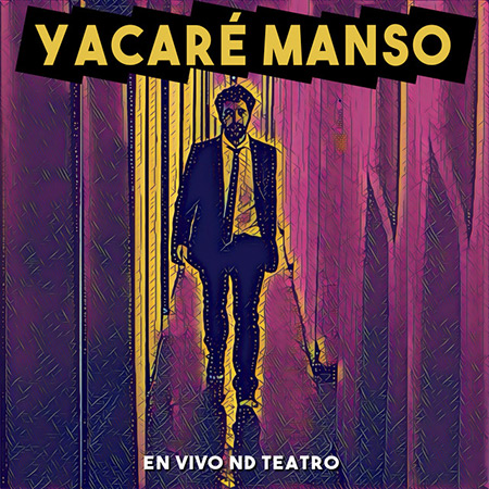 En vivo ND Teatro (Yacaré Manso) [2014]