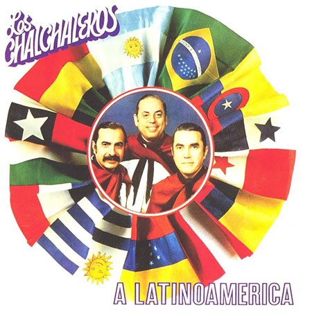 A Latinoamérica (Los Chalchaleros) [1982]