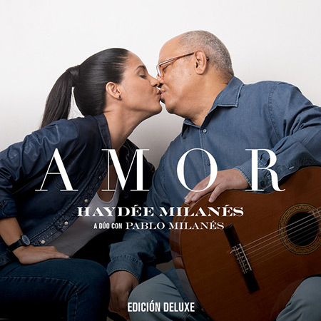 Amor. Edición DeLuxe (Haydée Milanés con Pablo Milanés) [2019]