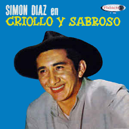 Criollo y Sabroso (Simón Díaz con Hugo Blanco y su conjunto) [1965]