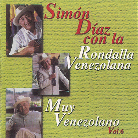 Muy Venezolano, Vol. 6 (Simón Díaz con La Rondalla Venezolana) [2002]