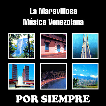 la maravillosa música venezolana por siempre (Obra colectiva) [1973]