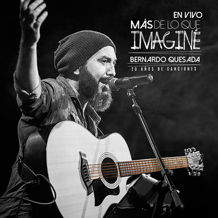 Más de lo que imaginé en vivo - 20 años de canciones (Bernardo Quesada) [2019]