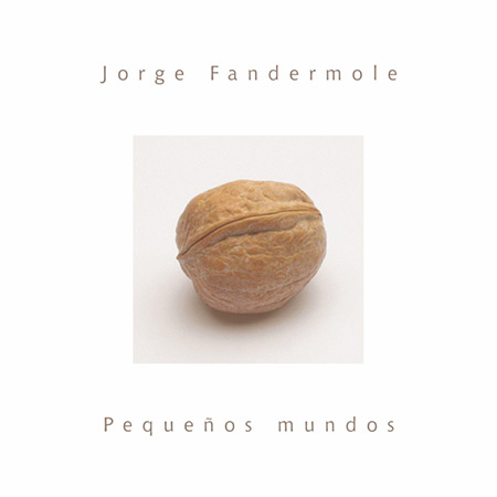 Pequeños mundos (Jorge Fandermole) [2005]