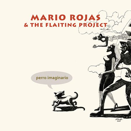 Perro imaginario (Mario Rojas & The Flaiting Project) [2019]