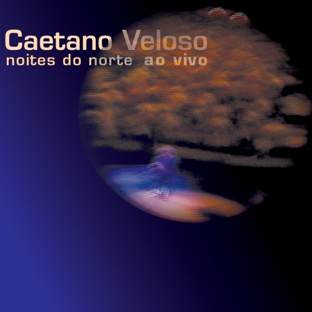 Noites do Norte ao vivo (Caetano Veloso) [2001]