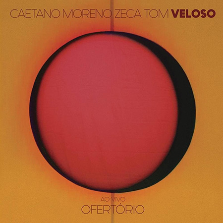 Ofertório ao vivo (Caetano Veloso, Moreno , Zeca y Tom Veloso) [2018]