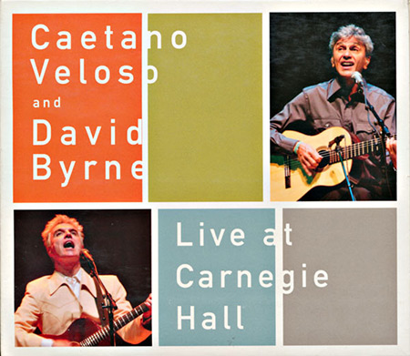 Live at Carnegie Hall (Caetano Veloso - David Byrne) [2012]