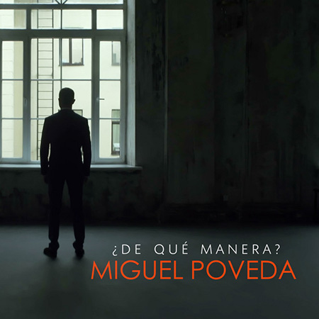 ¿De qué manera? (Miguel Poveda) [2020]