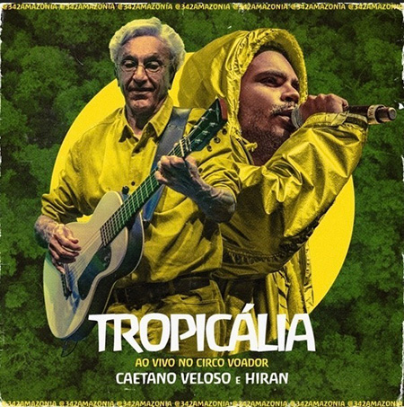 Tropicália ao vivo no Circo Voador (Caetano Veloso e Hiran) [2020]