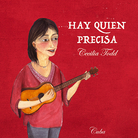 Hay quien precisa. CD 1 Cuba (Cecilia Todd - Liuba María Hevia) [2015]