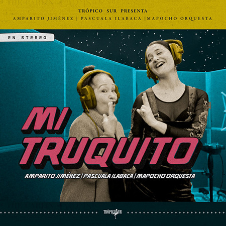 Mi truquito (Trópico Sur) [2020]