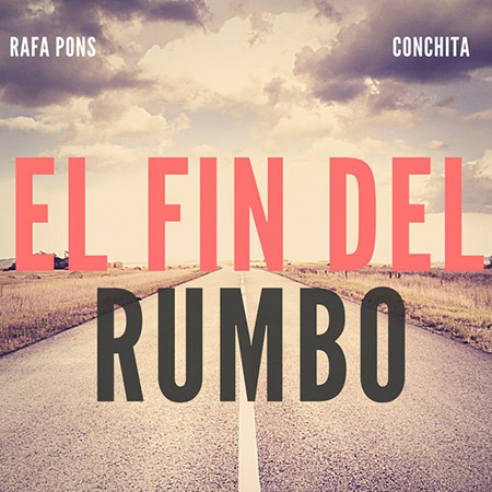 El fin del rumbo (Rafa Pons) [2020]