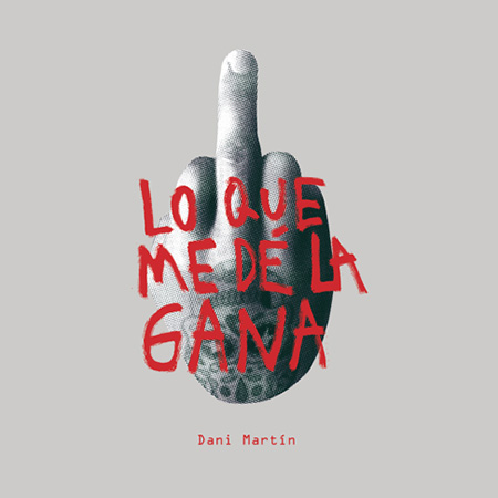 Lo que me dé la gana (Dani Martín) [2020]