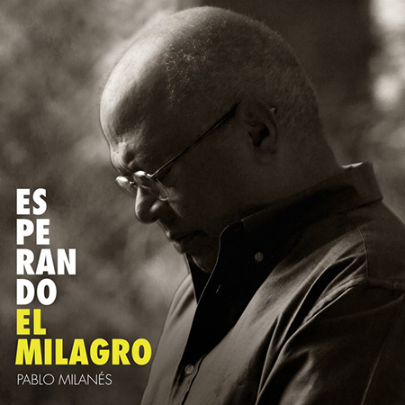 Esperando el milagro (Pablo Milanés) [2021]