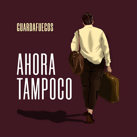 Ahora tampoco (Guardafuegos) [2021]