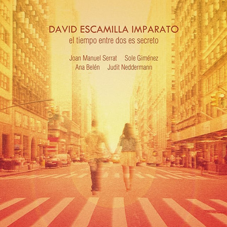 El tiempo entre dos es secreto (David Escamilla Imparato) [2021]