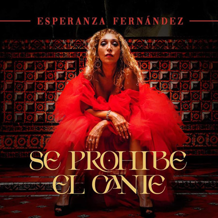 Se prohíbe el cante (Esperanza Fernández) [2021]