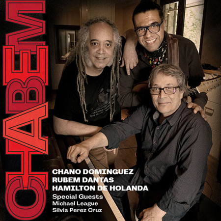 Chabem (Chano Domínguez - Rubem Dantas - Hamilton de Holanda) [2022]