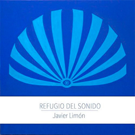 Refugio del sonido (Javier Limón) [2016]