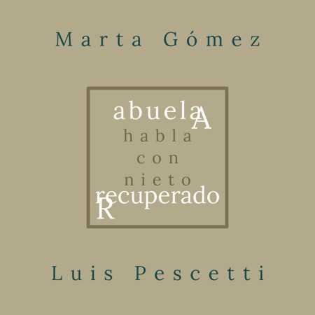 Abuela habla con nieto recuperado (Marta Gómez - Luis Pescetti) [2023]