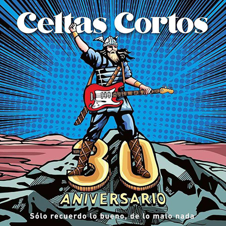 30 aniversario (Solo recuerdo lo bueno, de lo malo nada) (Celtas Cortos) [2019]