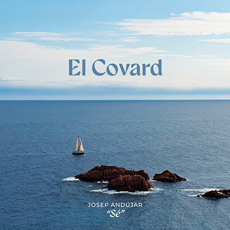 El covard (Josep Andújar "Sé") [2025]
